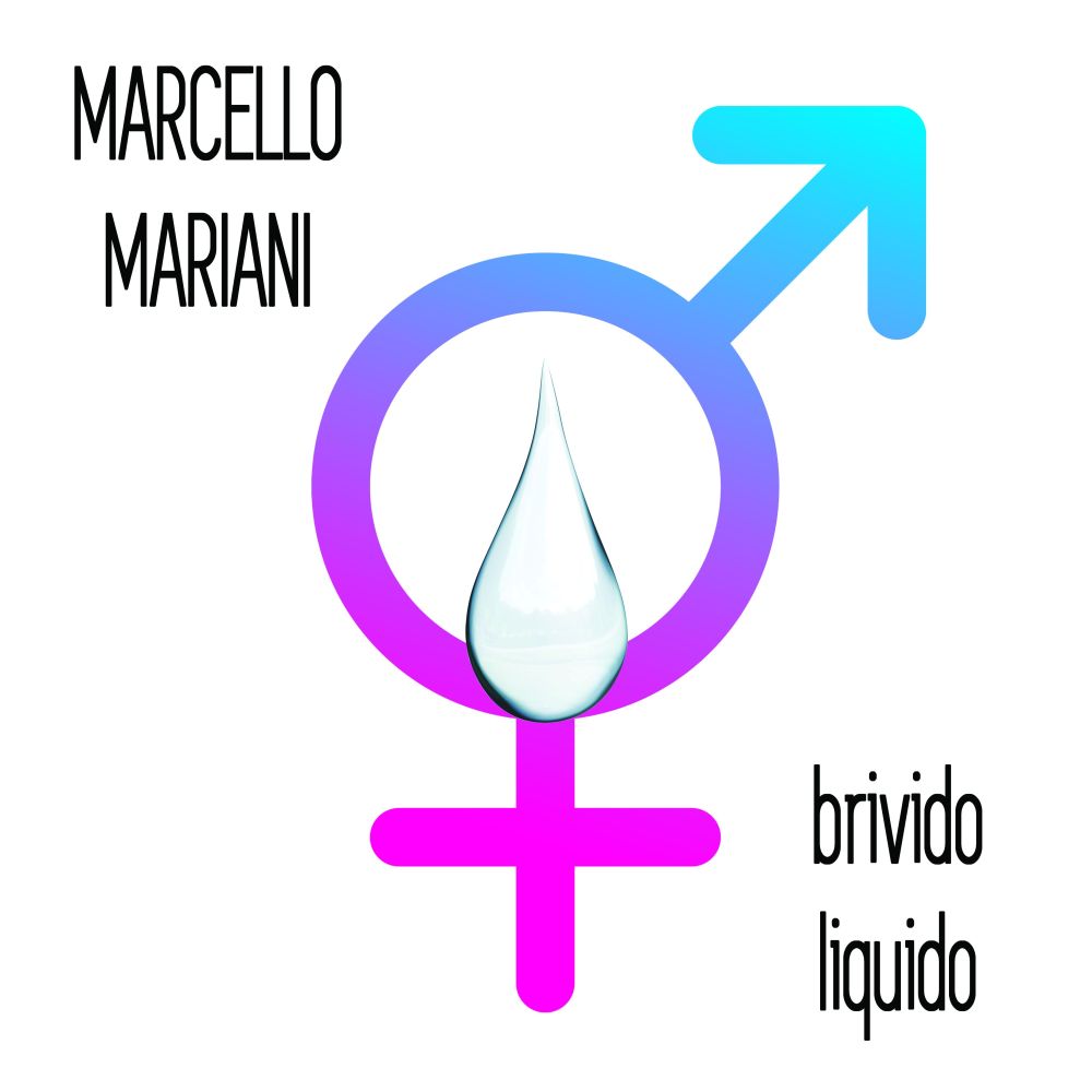 MARCELLO MARIANI - brivido liquido